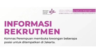 Komnas Perempuan Buka Lowongan Kerja untuk Lulusan D3 dan S1, Ini Syaratnya