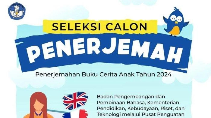 Badan Bahasa Buka Seleksi Calon Penerjemah, Ini Syarat dan Cara Daftarnya
