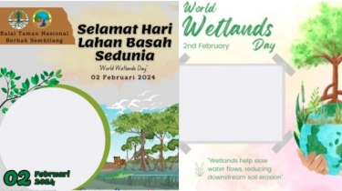 20 Link Twibbon Hari Lahan Basah Sedunia 2024, Beserta Cara Membuatnya