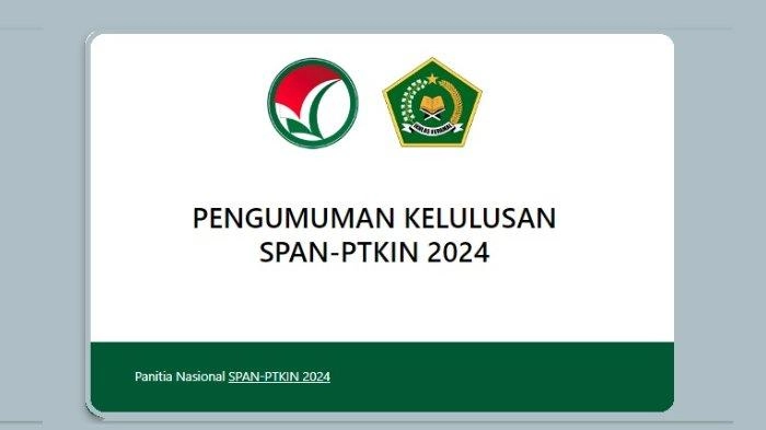 5 Kampus dengan Pendaftar SPAN PTKIN Terbanyak, Ini Cara Cek Pengumuman Hasil SPAN PTKIN 2024