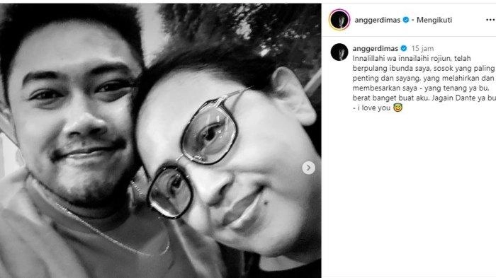 Kabarkan Ibundanya Meninggal Dunia, Angger Dimas Tulis Pesan Haru Singgung Mendiang Dante