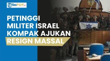 Video Petinggi Militer Israel Akui Tak Kuat Pikul Beban Perang, Kompak Ajukan Resign Massal