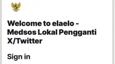 Apa Itu Elaelo: Medsos Buatan Pemerintah, Bakal Jadi Saingan X  Malah Berujung Dihujat