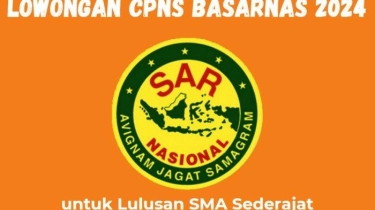 Daftar Lowongan CPNS Basarnas 2024 untuk Lulusan SMA Sederajat, Ada 43 Jabatan