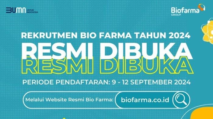 Lowongan Kerja BUMN Bio Farma 2024 untuk Lulusan D3-S3, Buka 46 Posisi, Cek Syaratnya