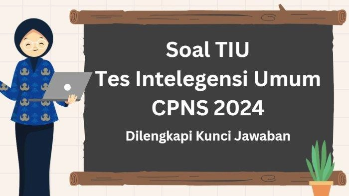 Contoh Soal TIU SKD CPNS 2024, Lengkap dengan Jawaban dan Bocoran Kisi-kisinya