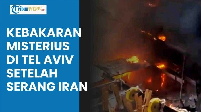 Video Kebakaran Misterius Terjadi di Tel Aviv seusai Serang Iran, Warga Israel Terjebak di Gedung