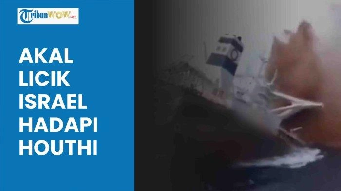 Video Taktik Israel Bocor, Houthi Beri Peringatan usai Diduga Manipulasi Aset untuk Hindari Blokade