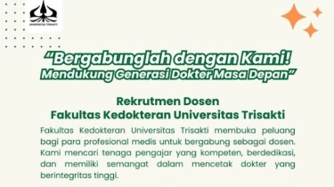 Lowongan Kerja Dosen Fakultas Kedokteran Universitas Trisakti, Ini Posisi, Syarat dan Cara Daftarnya