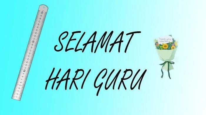 50 Ucapan Selamat Hari Guru Nasional 25 November 2024