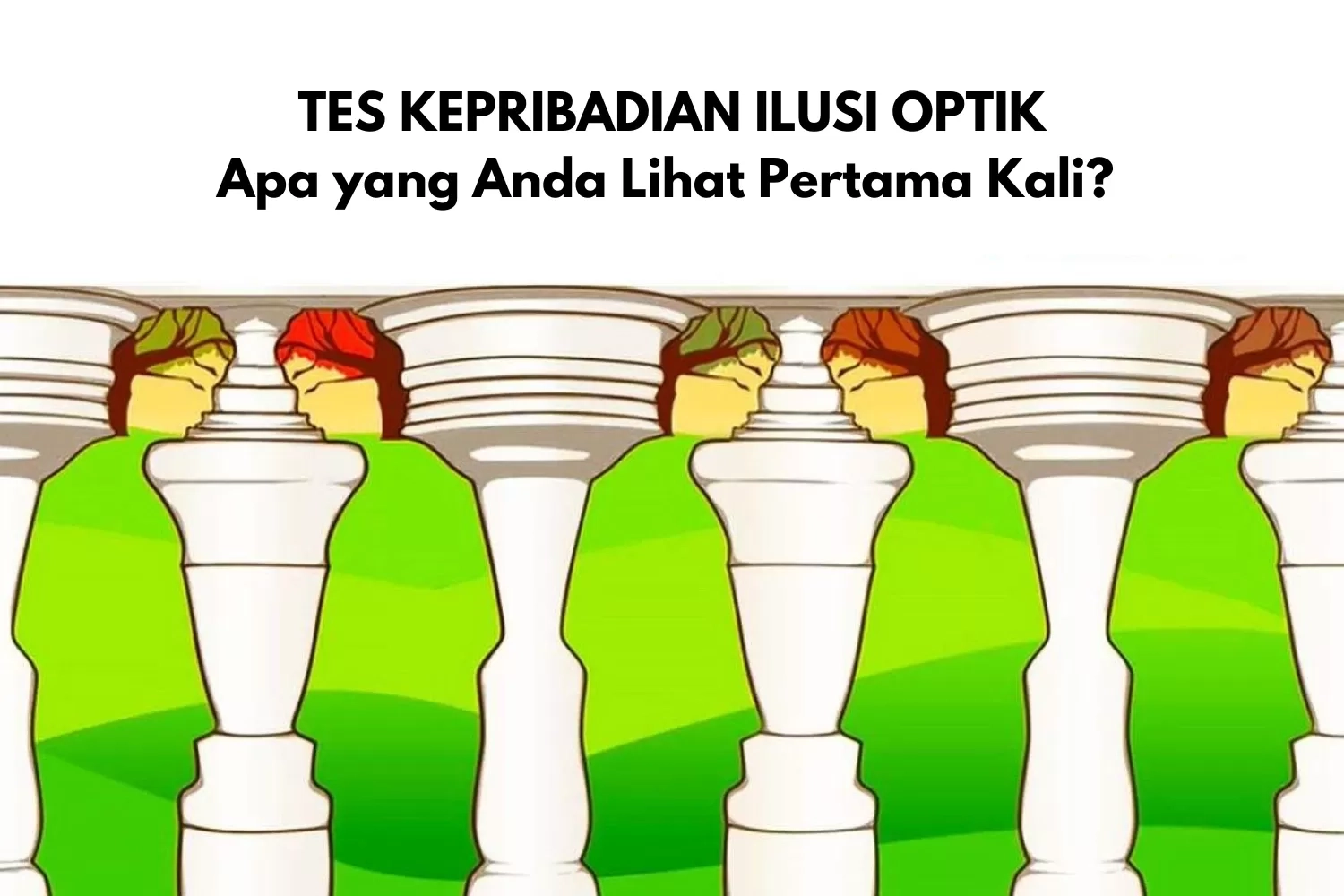 Tes Kepribadian Ilusi Optik: Lihat Pilar atau Wajah? Itu Cerminkan Pola Pikir dan Gaya Pengambilan Keputusan