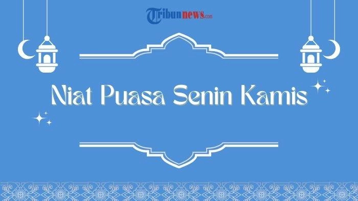 Niat Puasa Sunnah Hari Senin yang dapat Dibaca Malam Ini