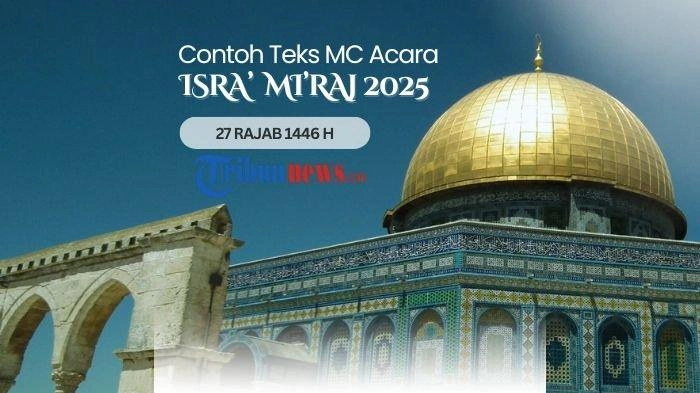 Contoh Teks MC Isra Miraj 2025 Lengkap dengan Susunan Acara di Desa, Masjid, dan Sekolah