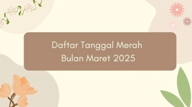 Daftar Tanggal Merah Bulan Maret 2025, Cek Jadwal Libur Lebaran