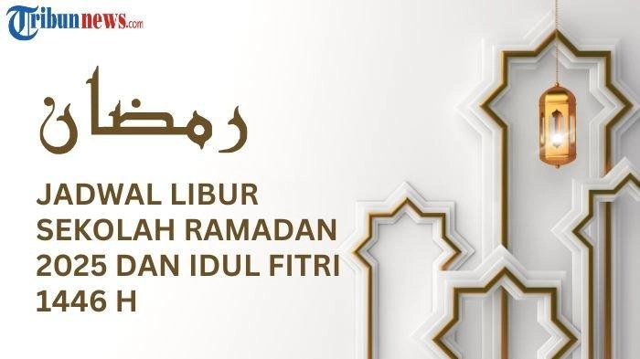 Jadwal Libur Sekolah Ramadan 2025 dan Idul Fitri 1446 H, Cek di Sini