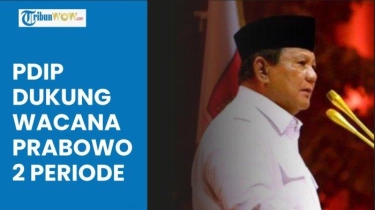 Video Komentar PDIP Soal Dukungan Wacana Prabowo 2 Periode di Pilpres 2029: Kami Bersama Gerindra