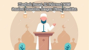 Khutbah Jumat, 21 Februari 2025: Sambut Ramadan dengan Riang Gembira