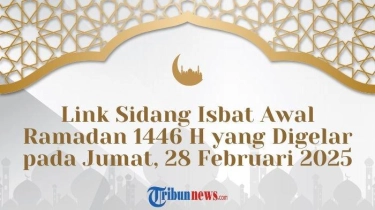 Link Sidang Isbat Awal Ramadan 1446 H yang Digelar pada Jumat, 28 Februari 2025