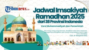 38 Jadwal Imsakiyah Ramadhan 2025 Versi Muhammadiyah dan Pemerintah Lengkap di Seluruh Provinsi