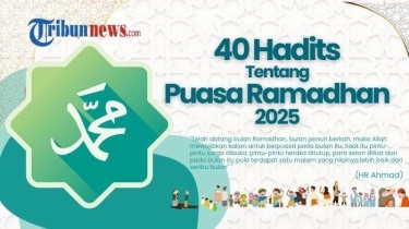 40 Hadits Tentang Puasa Ramadhan 2025: Jika Tiba Bulan Ramadhan, Maka Dibuka Pintu-pintu Surga